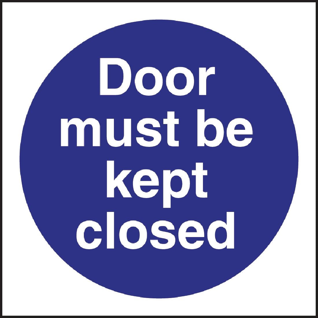 Vogue Door Must Be Kept Closed Sign product image